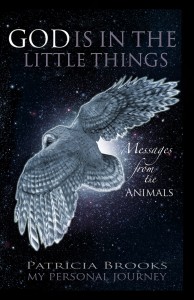 God is in the Little Things - Messages from the Animals